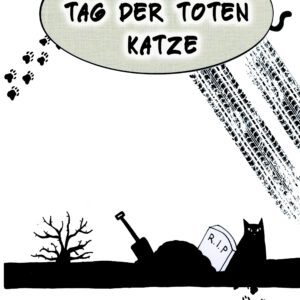 Der Tag der toten Katze