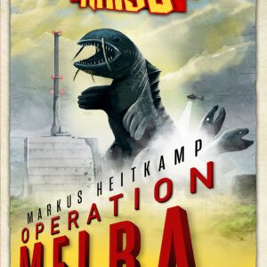 German Kaiju - Operation M.E.L.B.A.